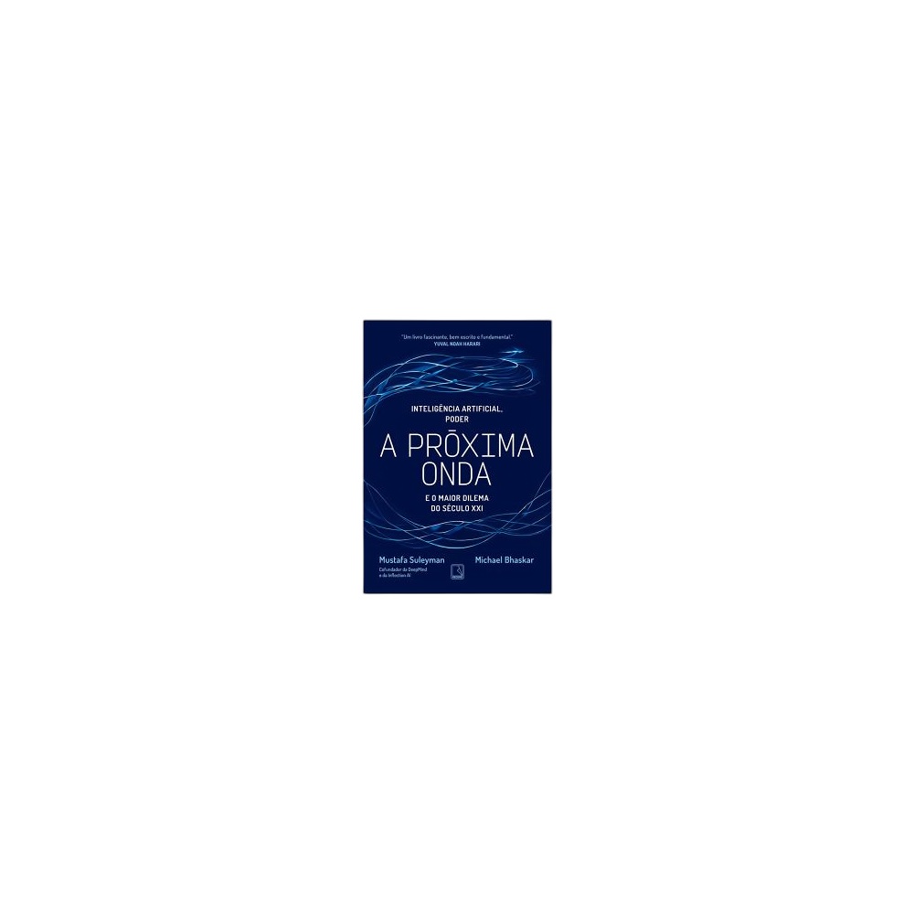 A Proxima Onda. De Mustafa Suleyman & Michael Bhaskar. Editor Record