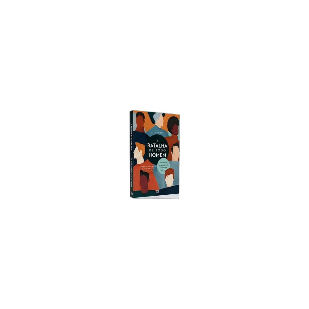 A Batalha De Todo O Homem. De Stephen Arterburn E Fred Storeker, Editora Mundo Cristão