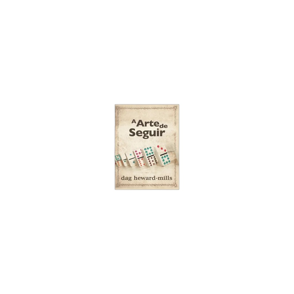 A Arte De Seguir. De Dag Heward-Mills, Parchment House Publisers