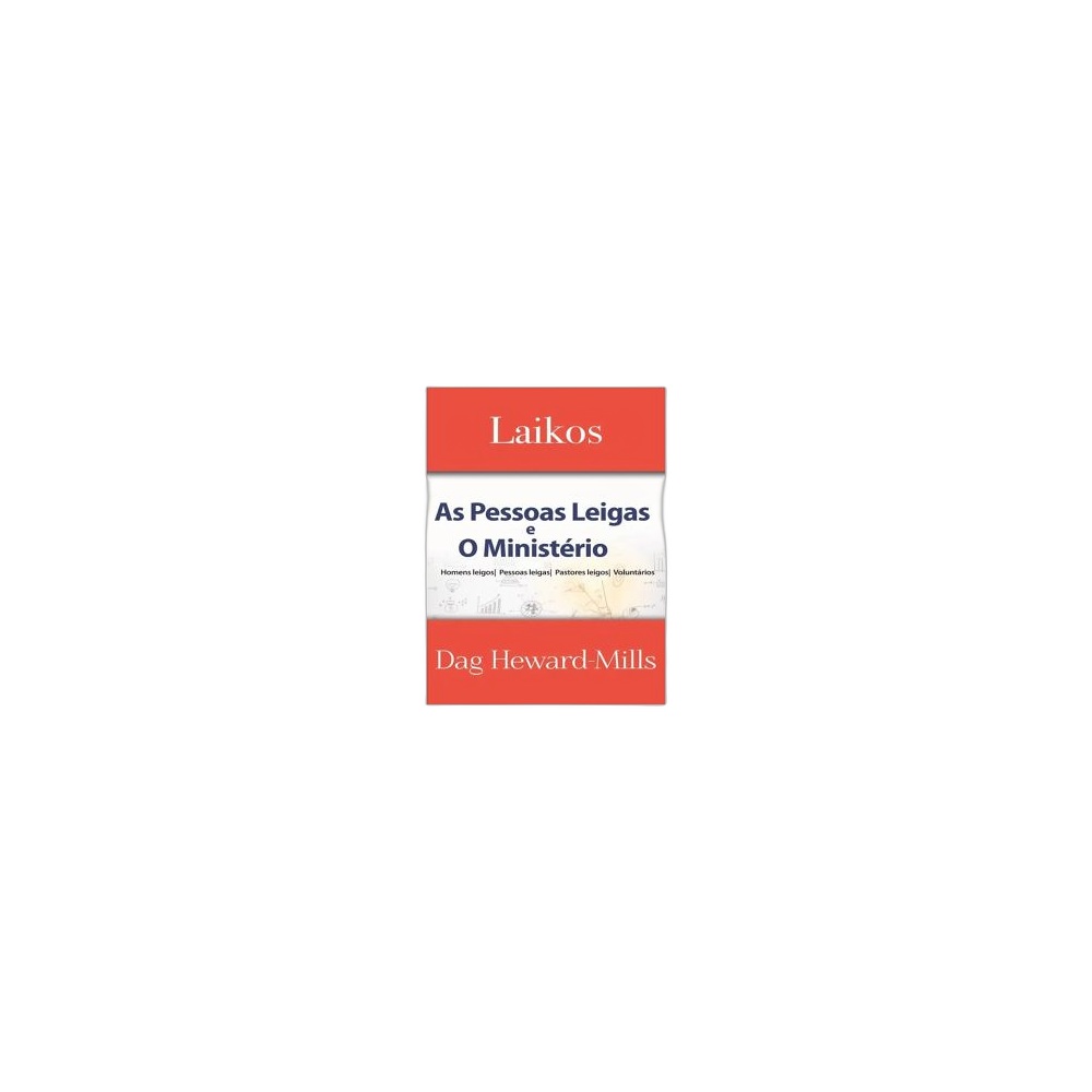 Laikos. De Dag Heward-Mills, Parchment House Publisers
