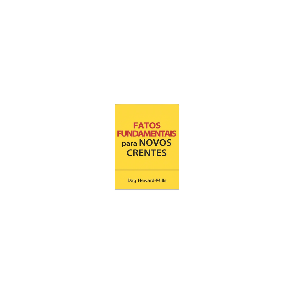 Factos Fundamentais Para Novos Crentes. De Dag Heward-Mills, Parchment House Publisers