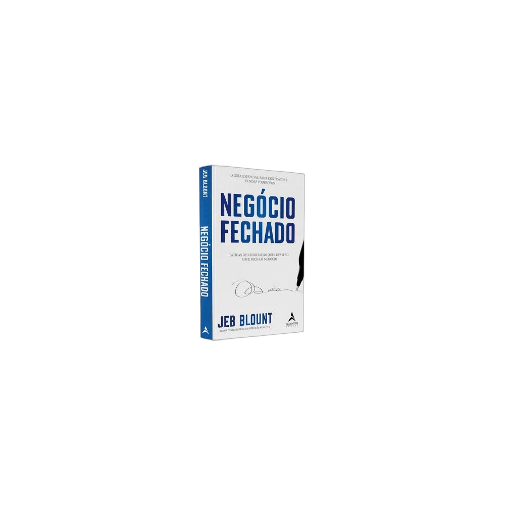 Negocio Fechado. De Jeb Blount , Editora Alta Books
