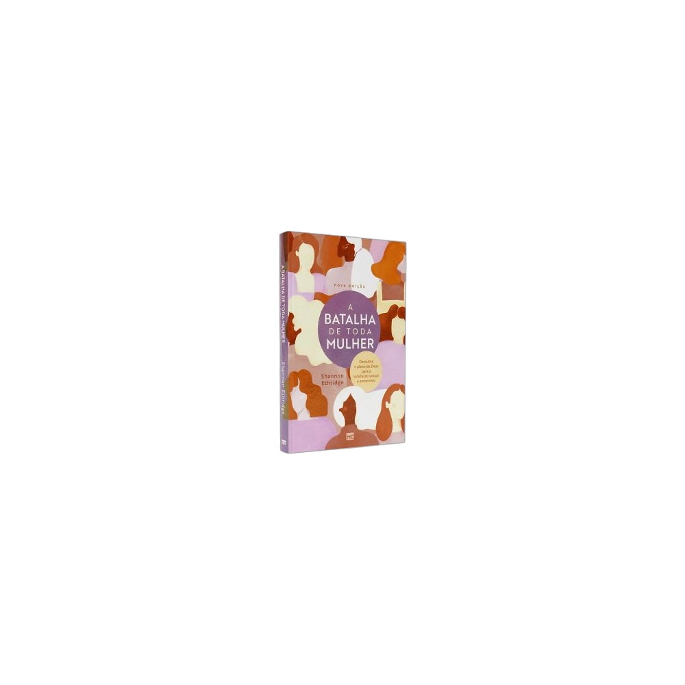A Batalha De Toda A Mulher. De Shannon Ethridge, Editora Mundo Cristão