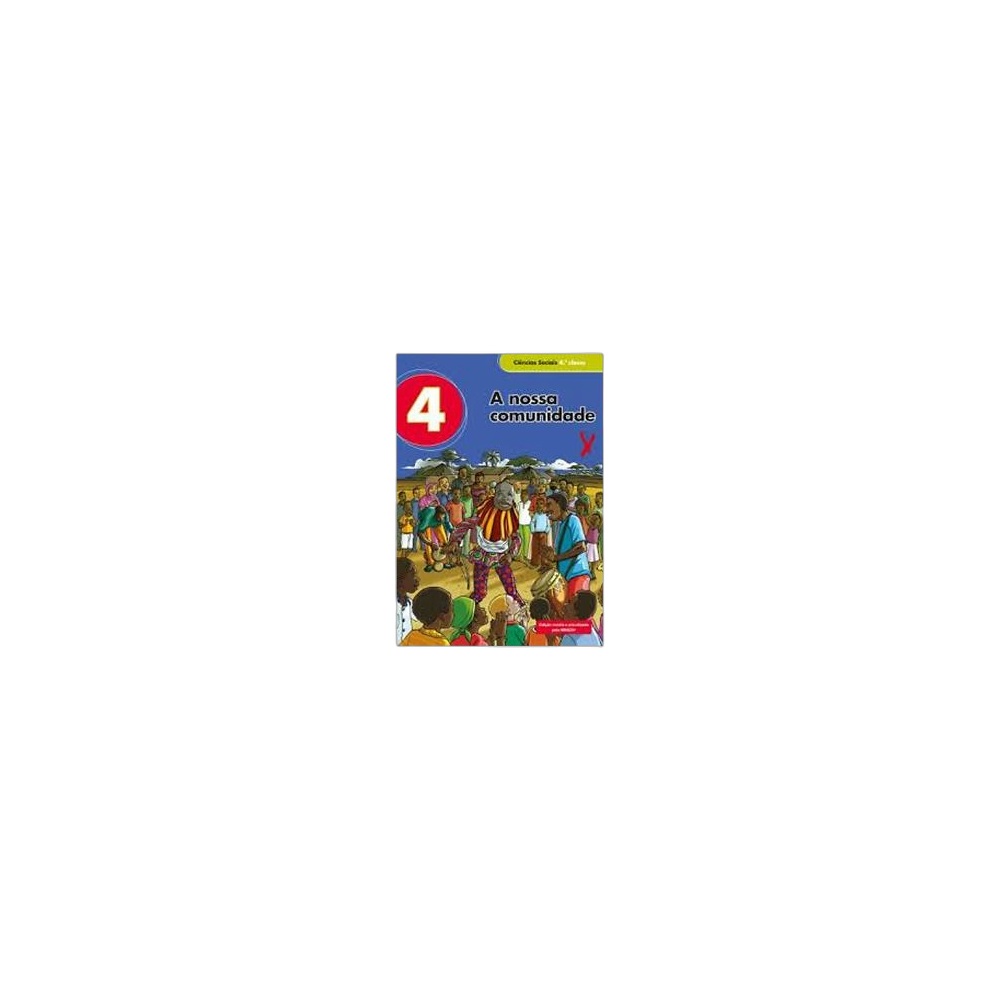 Livro Do Aluno A Nossa Comunidade 4ª Classe, Plural Editores Moçambique