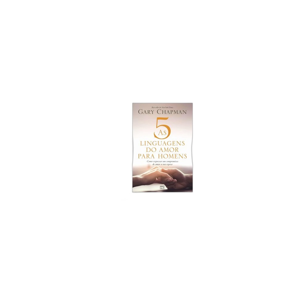 As 5 Linguagens Do Amor Para Homens. De Gary Chapman & Randy Southern, Mundo Cristão