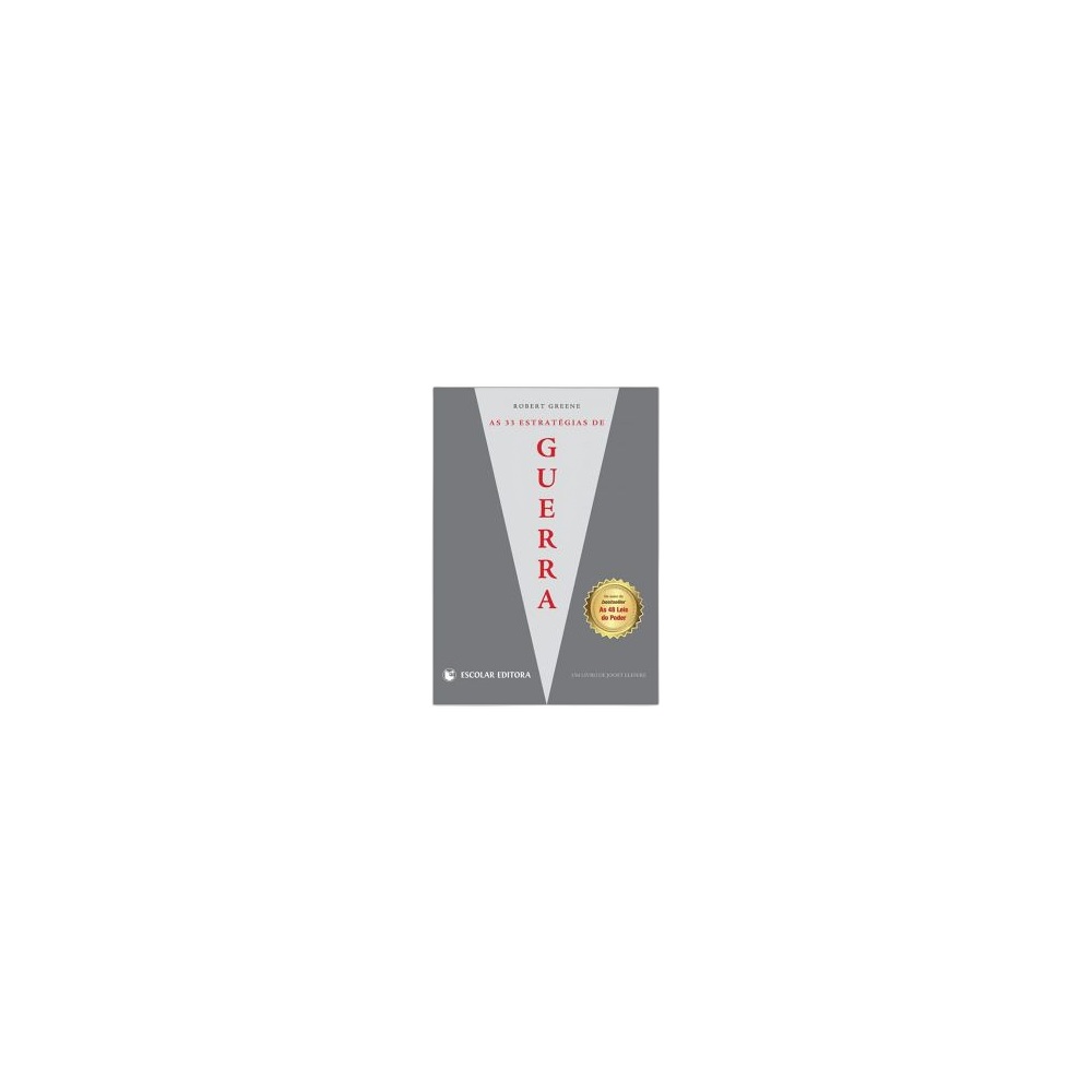 As 33 Estratégias De Guerra. De Robert Greene, Escolar Editora